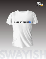 Unisex Swayish Med Heroes MBBS STUDENT Ed. - White T-Shirt